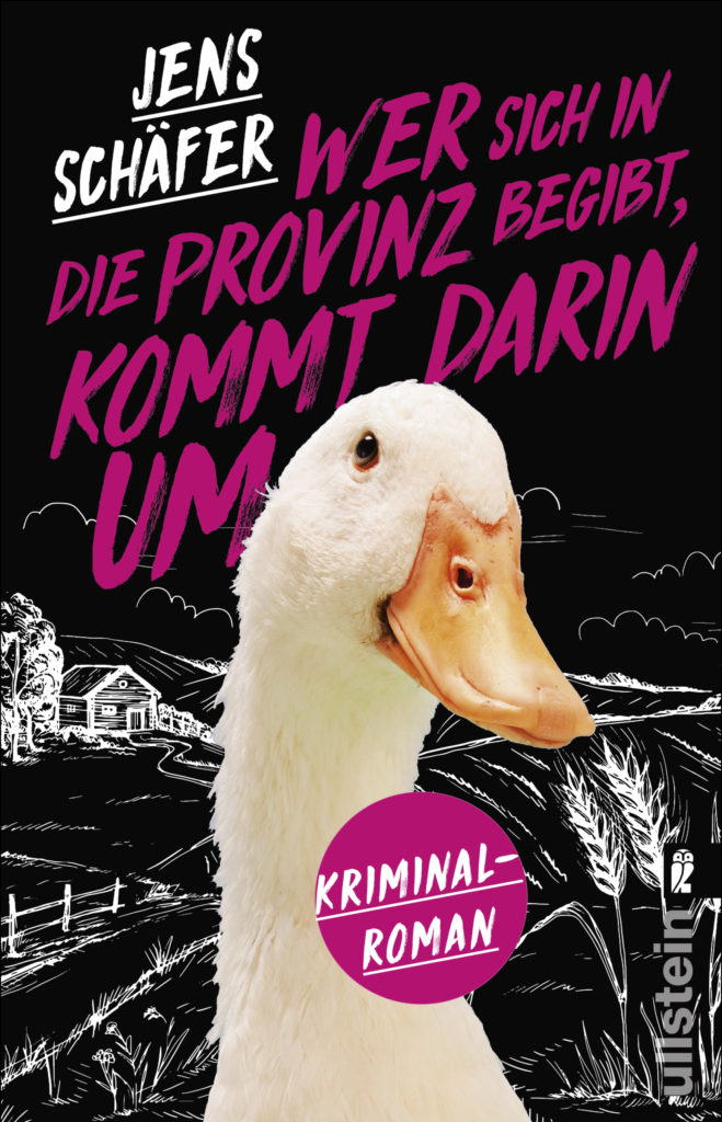 Buchcover des Kriminalromans „Wer sich in die Provinz begibt, kommt darin um“ von Jens Schäfer